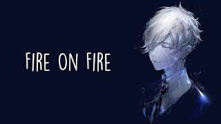 Nightcore  Fire on Fire  Lyrics [upl. by Eydie]