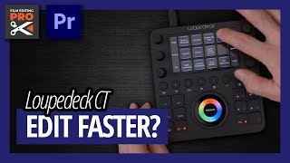 Edit Faster in Premiere Pro Loupedeck CT Review [upl. by Oletha]