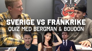 Sverige vs Frankrike QUIZ  Bergman mot Boudon [upl. by Demahum834]