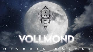 VollmondMichael Bächle [upl. by Ynnod]