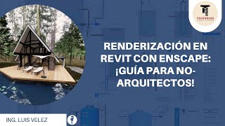 Renderización en Revit con Enscape ¡Guía para NoArquitectos [upl. by Ardnahc309]