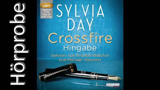 SYLVIA DAY Crossfire  Hingabe Hörprobe Band 4 [upl. by Noicnecsa808]