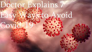 Doctor Explains 7 Easy Ways to Avoid Covid 19 Coronavirus [upl. by Malorie]