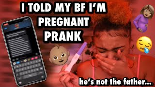 TELLING MY BOYFRIEND I’M PREGNANT BUT THE BABY ISN’T HIS PRANK🤰🏽🤭HE TRIES TO BREAK UP WITH ME😪 [upl. by Arak]