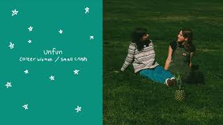 Career Woman feat Small Crush  Unfun Official Audio [upl. by Ahsyia]