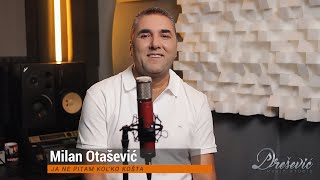 MILAN OTASEVIC  JA NE PITAM KOLKO KOSTA OFFICIAL VIDEO [upl. by Boswell]