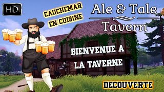 ALE amp TALE TAVERN MULTIJOUEUR  CAUCHEMAR EN CUISINE  BIENVENUE À LA TAVERNE [upl. by Tse55]