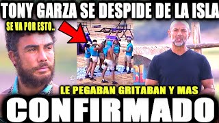 CONFIRMADO TONY SE VA DE LA ISLA POR ESTE TRISTE MOTIVO LA ISLA DESAFIO EXTREMO [upl. by Arvad]