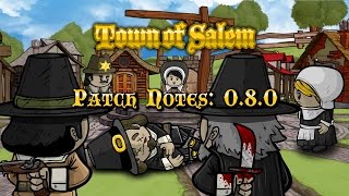 Town of Salem Patch Notes Beta 080 [upl. by Amabelle]