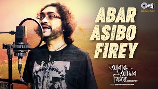 Abar Asibo Firey Title Track  Rwitobroto Mukherjee Phalguni Chatterjee Rupam Islam Ratul Shankar [upl. by Emoryt871]