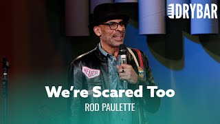 Black People Are Scared Of Black People Too Rod Paulette [upl. by Hellene175]