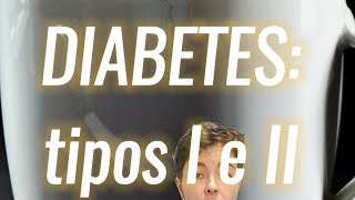 Você sabe a diferença entre o diabetes tipo I e tipo II [upl. by Nileve]