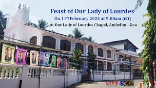 Feast Mass of Our Lady of Lourdes  11th February 2024  Our Lady of Lourdes Chapel [upl. by Sheeb960]