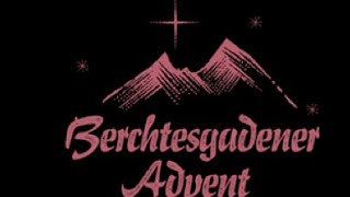 Berchtesgadener Advent [upl. by Nikkie]