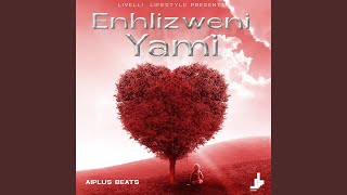 Enhlizweni Yami [upl. by Sweeney963]