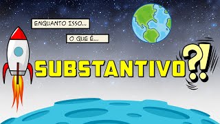 O QUE É SUBSTANTIVO [upl. by Pauwles]