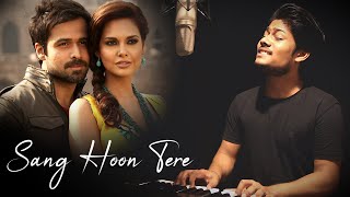 Sang Hoon Tere  RJOY  Unplugged  Jannat 2  Tujhe Sochta Hoon  Latest Hindi Song 2022  Lyrical [upl. by Kunz682]