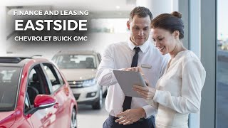 Eastside GM Helps You Finance or Lease The Vehicle of Your Dreams [upl. by Turro]