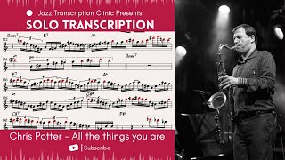 Unbelievable solo by Chris Potter on All the things you are  Transcription  Bb [upl. by Okiron]