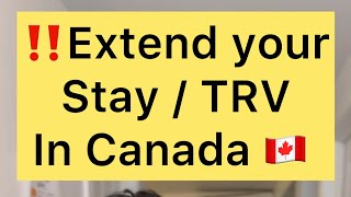 Extend your stay  TRV in Canada 🇨🇦 [upl. by Hcnarb]