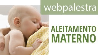 Webpalestra  Aleitamento materno na saúde da criança [upl. by Matusow]