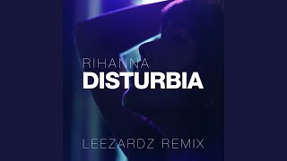 Rihanna  Disturbia Leezardz Remix [upl. by Brubaker333]