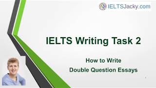 IELTS Writing Task 2 – How To Write Double Question Essays [upl. by Rooker614]