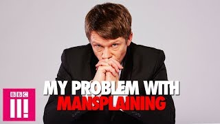 My Problem With Mansplaining Jonathan Pie [upl. by Arotak824]