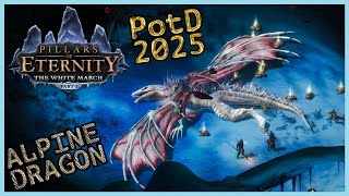 Pillars of Eternity 2025  Alpine Dragon  Final Boss  PotD  The White March Part 1 [upl. by Thorwald]