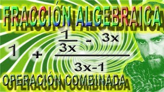 OPERACIONES COMBINADAS DE FRACCIONES ALGEBRAICAS 👨‍💼 Operación Con Fracción Algebraica 8 [upl. by Ree793]