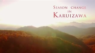 Season change in KARUIZAWA 2017 [upl. by Mccafferty]