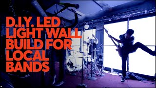 DIY Build Your Own Custom LED Light Panels for Local Bands [upl. by Aicak]