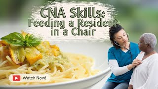 Feed a Resident in a Chair CNA Skill Prometric [upl. by Drugge]