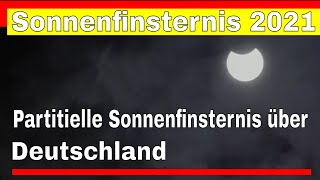 Sonnenfinsternis 2021  Partitielle Sonnenfinsternis über Deutschland am 10062021 [upl. by Nerrot]