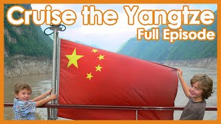 Yangtze River Three Gorges Dam Cruise  Travel With Kids Yangtze River China  Full Episode [upl. by Mandelbaum781]