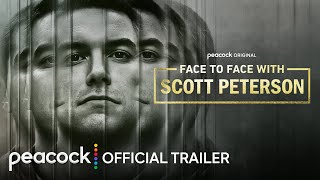 Face to Face with Scott Peterson  Official Trailer  Peacock Original [upl. by Nodlew]