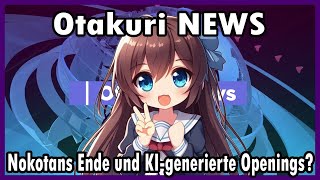 Nokotans Ende KIgenerierte Openings und DAN DA DAN auf Deutsch  Otakuri News [upl. by Lytsyrk]