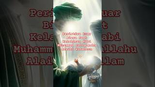 Peristiwa Luar Biasa Saat Kelahiran Nabi Muhammad Sallallahu Alaihi Wasallam shorts [upl. by Phionna690]