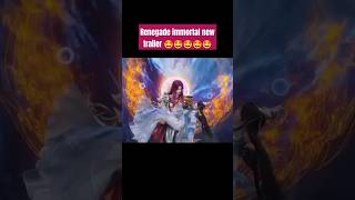 Renegade immortal new trailer donghua shorts trendingshortsviralshorts ytshorts YouTube shorts [upl. by Oicnerual699]