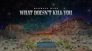 Randall King  What Doesn’t Kill You Audio [upl. by Yerg]