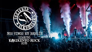 Soziedad Alkoholika  Nos vimos en Berlin Directo Kalikenyo Rock 2019 [upl. by Tadio]