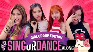 KPOP CHALLENGE Girl Groups 3 TRY NOT TO SING OR DANCE [upl. by Thorley]