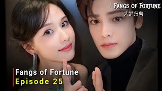 Fangs of Fortune 2024 Chinese Drama  Episode 25  Release Date And Review ENG SUB [upl. by Greff997]