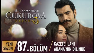 Bir Zamanlar Çukurova 87 Bölüm [upl. by Nolubez]