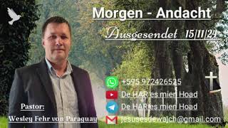 Pastor Wesley Fehr  MorgenAndacht 151124 [upl. by Windzer]