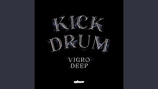 Vigro Deep  Kick Drum Official Audio feat Junior Taurus [upl. by Krishnah]