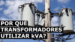 Por qué los transformadores utilizan kVA y no kW [upl. by Naginnarb331]