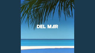 DEL MAR [upl. by Godfrey]