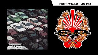 HAPPYSAD  30 raz OFFICIAL AUDIO [upl. by Smalley488]