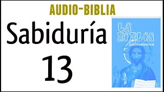 SABIDURÍA 13 BIBLIA CATÓLICA [upl. by Suirtimed797]